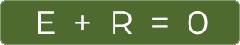 E+R=0